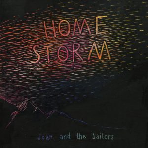 Joan And The Sailors - Home Storm - Cover